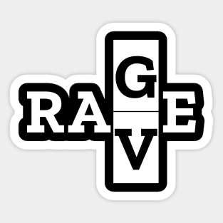 Rave / Rage Sticker